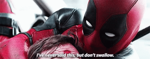 Deadpool Ive Never Said This But Dont Swallow GIF - Deadpool  IveNeverSaidThisButDontSwallow - Discover & Share GIFs