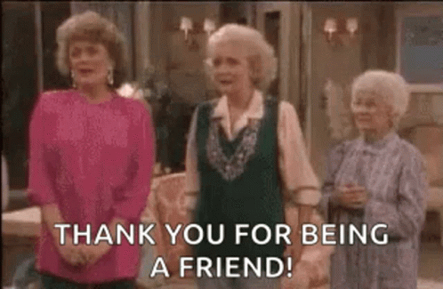 Thank You For Being My Friend Gifs Tenor Thank You For Being My Friend Gifs Tenor