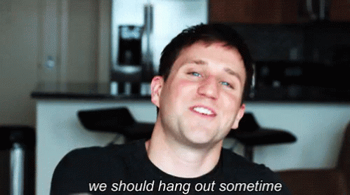 We Should Hang Out Sometime Wanna Hang Later Gif Weshouldhangoutsometime Wannahanglater Wannahang Discover Share Gifs We Should Hang Out Sometime Wanna Hang Later Gif Weshouldhangoutsometime Wannahanglater Wannahang Discover Share Gifs