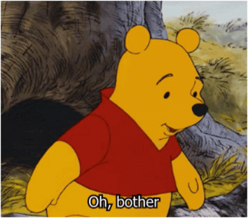 Image result for winnie the pooh oh bother gif