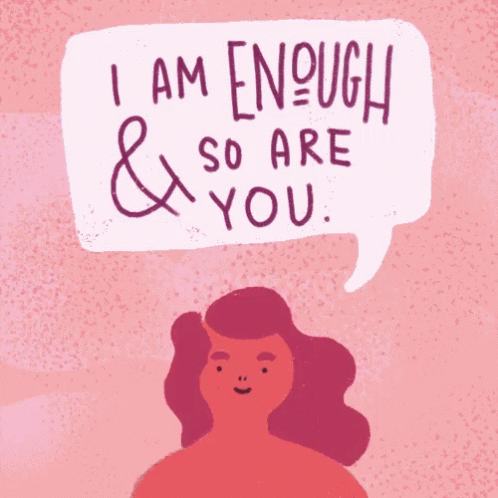 We Are Enough Gifs Tenor We Are Enough Gifs Tenor