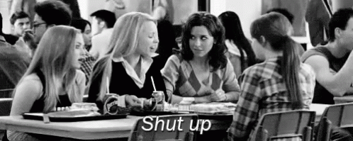 Mean Girls Shut Up Gif Meangirls Shutup Discover Share Gifs Mean Girls Shut Up Gif Meangirls Shutup Discover Share Gifs