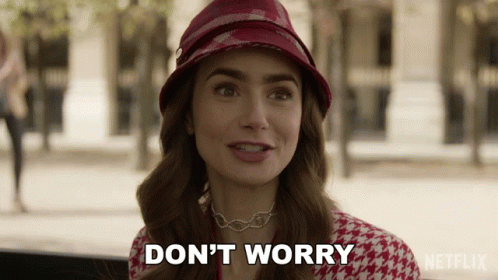 Dont Worry Emily Cooper GIF - DontWorry EmilyCooper LilyCollins GIFs