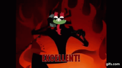 Aku: EXCELLENT! AH HA HA HA!
