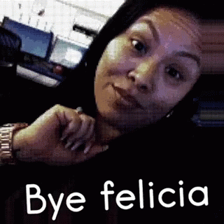 goodbye felicia gifs tenor