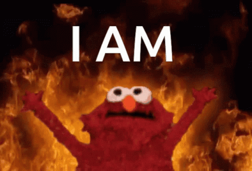 L am fire. Горящий Элмо. Элмо в огне. Элмо в огне Мем. Elmo Fire gif