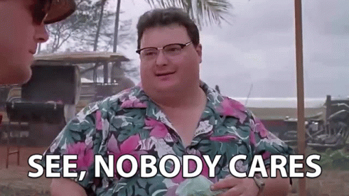17 Things Men Feel Insecure About That Women Literally Don't Care About See Nobody Cares GIF - See NobodyCares NotABigDeal GIFs