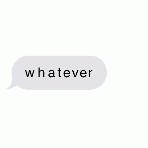 whatever gif whatever discover
