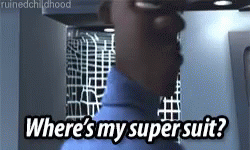 Image result for where is my super suit gif