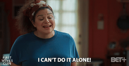 ICant Do It Alone Not Alone GIF - ICantDoItAlone CantDoIt NotAlone -  Discover & Share GIFs