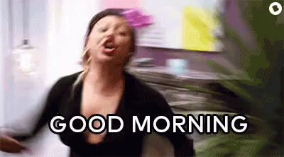 Good Morning Gif Happy Shouting Goodmorning Gifs Good Morning Gif Happy Shouting Goodmorning Gifs