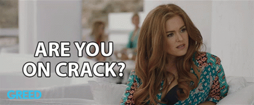 Are You On Crack What Is Wrong With You Gif Areyouoncrack Whatiswrongwithyou Whatisyourproblem Discover Share Gifs Are You On Crack What Is Wrong With You Gif Areyouoncrack Whatiswrongwithyou Whatisyourproblem Discover Share Gifs