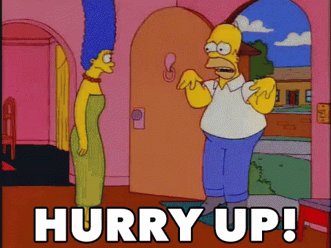 Hurry Up GIF - HurryUp TheSimpsons Faster GIFs