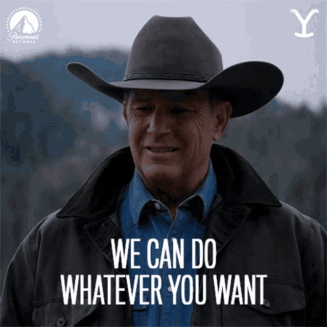 Whatever I'll Do What I Want We Can Do Whatever You Want John Dutton GIF - WeCanDoWhateverYouWant