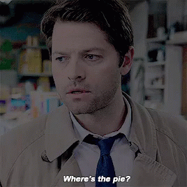Image result for supernatural where's the pie castiel gif