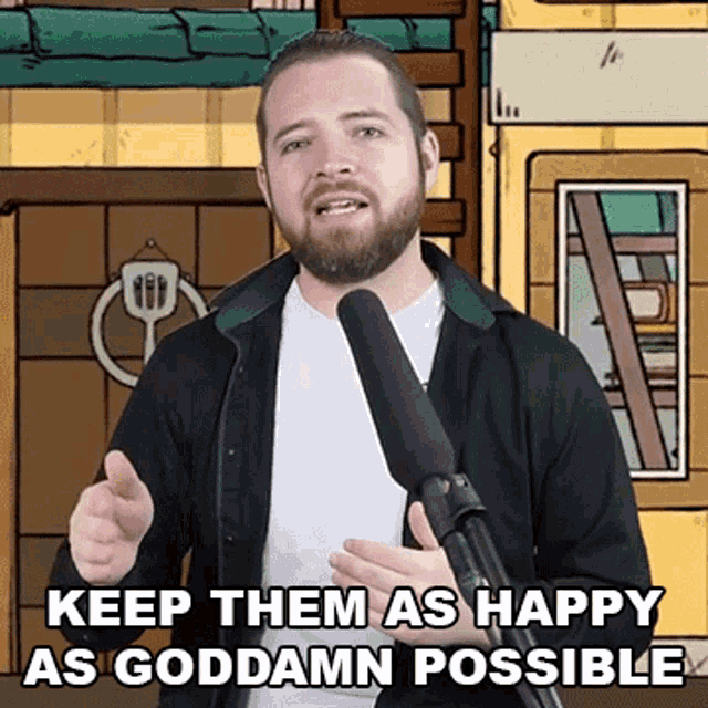 Keep Them As Happy As Goddamn Possible Bricky GIF - KeepThemAsHappyAsGoddamnPossible Bricky KeepThemAsHappyAsYouCan GIFs
