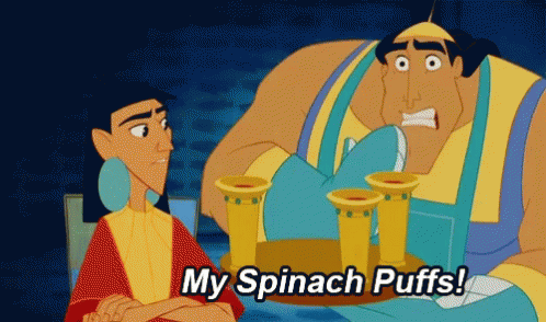 Emperors New Groove My Spinach Puffs GIF - EmperorsNewGroove ...