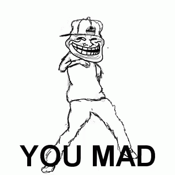 You Mad Troll GIF - YouMad Troll - Discover & Share GIFs