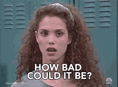 How Bad Could It Be GIF - HowBad CouldItBe Worried - Discover & Share GIFs