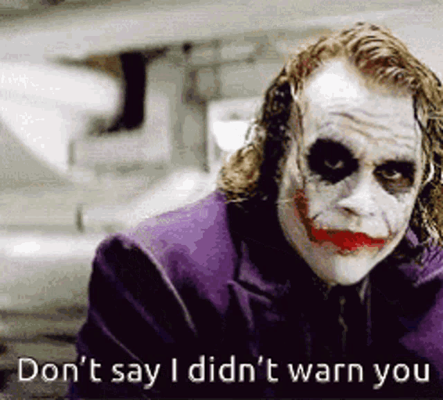 Joker Dont Say IDidnt Warn You GIF - Joker DontSayIDidntWarnYou GIFs