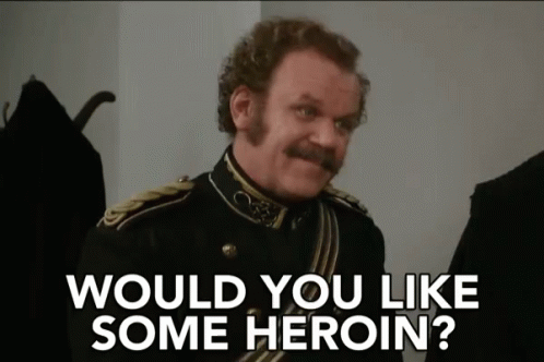 Would You Like Some Heroin Yeah GIF - WouldYouLikeSomeHeroin Yeah ...