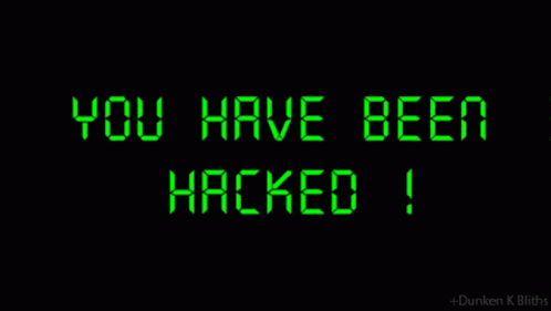 Hacked You Have Been Hacked GIF - Hacked YouHaveBeenHacked Hacker GIFs