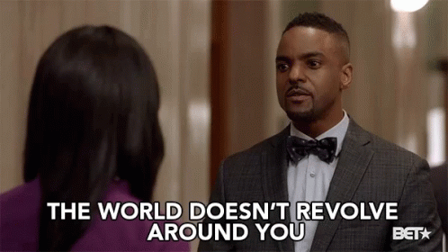 Selfish Self Centered GIF - Selfish SelfCentered DoesntRevolveAroundYou - Discover & Share GIFs