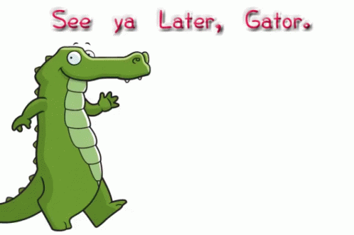 Later Gator Gifs Tenor