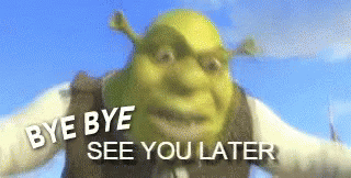 See You Later GIF - SeeYouLater Shrek - Discover & Share GIFs