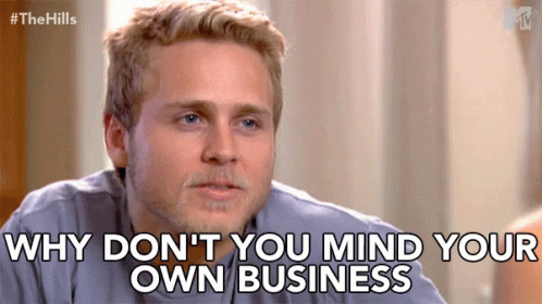 Mind Your Own Business GIFs | Tenor
