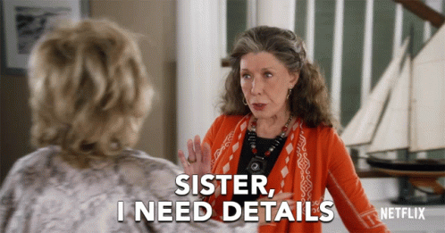 Sister INeed Details GIF - Sister INeedDetails GraceAndFrankie - Discover &  Share GIFs