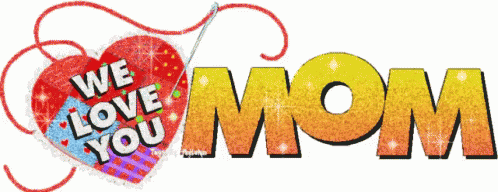 Mom We Love You Mom Gif Mom Weloveyoumom Sparkle Discover