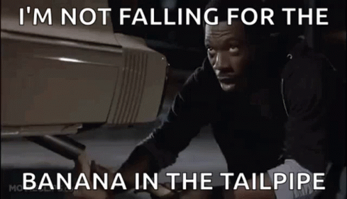 Image result for banana in my tailpipe gif