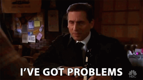 You are problems you get