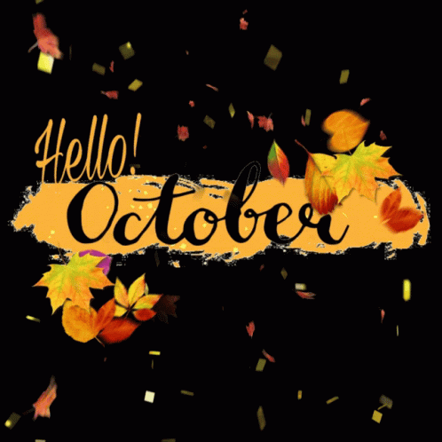October Hello October GIF - October HelloOctober HappyOctober - Discover & Share GIFs