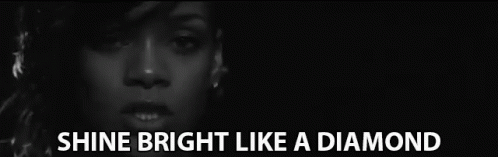 Shine Bright Like A Diamond Gifs Tenor Shine Bright Like A Diamond Gifs Tenor