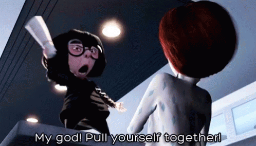 Edna Pull Yourself Together GIF - Edna PullYourselfTogether GetItTogether -  Discover & Share GIFs