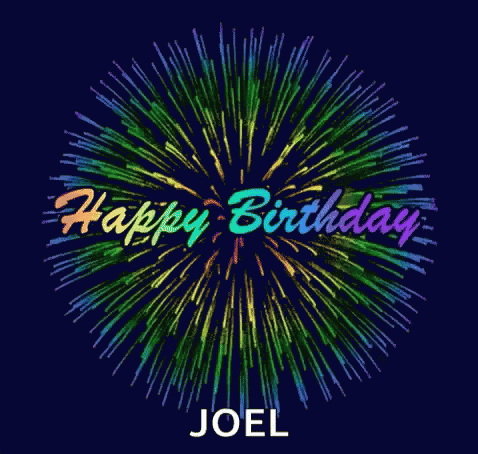 Happy Birthday Joel Gif Happybirthday Joel Greetings Discover Share Gifs
