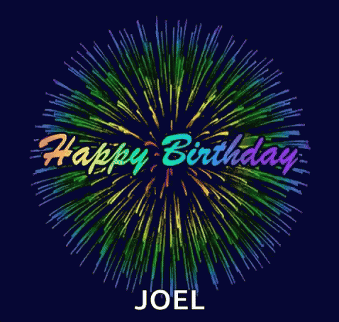 Happy Birthday Joel Gif Happybirthday Joel Greetings Discover Share Gifs Happy Birthday Joel Gif Happybirthday Joel Greetings Discover Share Gifs