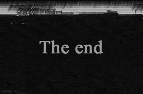 Image result for the end gif
