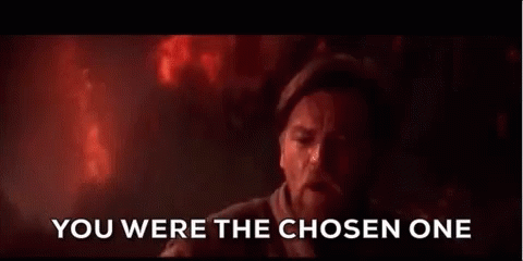 You Were The Chosen One Gifs Tenor