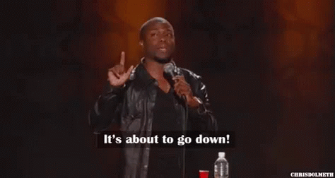 Its About To Go Down Gifs Tenor It S About To Go Down Gif Kevinhart Standupcomedy Itsabouttoown Gifs