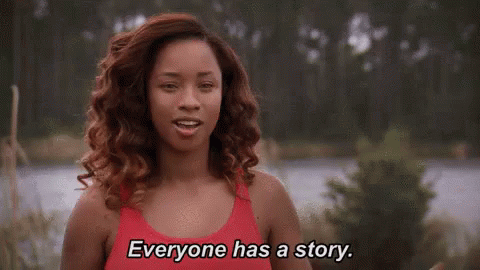 Stories To Tell Gif Everyonehasastory Story Everyone Discover Share Gifs