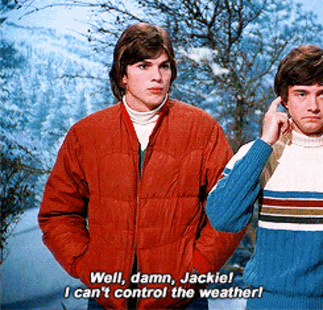 Cant Control The Weather Damn Jackie GIF - CantControlTheWeather DamnJackie Well GIFs