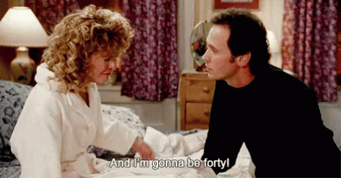 And I'm Gonna Be Forty GIF - 40 Forty BillyCrystal GIFs