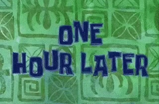 Spongebob 3 Hours Later GIFs | Tenor