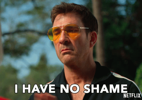 IHave No Shame Dont Care GIF - IHaveNoShame DontCare NotEmbarrassed - Discover & Share GIFs