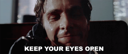 Keep Your Eyes Open Christian Bale GIF - KeepYourEyesOpen ChristianBale PatrickBateman - Discover & Share GIFs