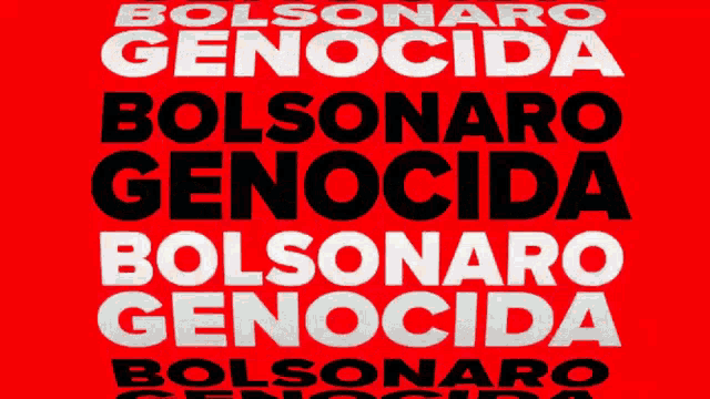 Bolsonaro Genocida Genocidio GIF - BolsonaroGenocida Genocidio ForaBolsonaro GIFs