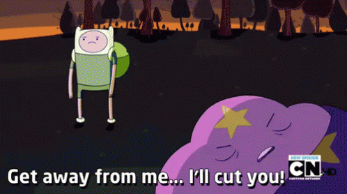 get away from me i'll cut you  adventure time gif